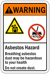 Asbestos chemical hazard sign and labels breathing asbestos dust may be hazardous to your health. Do not create dust