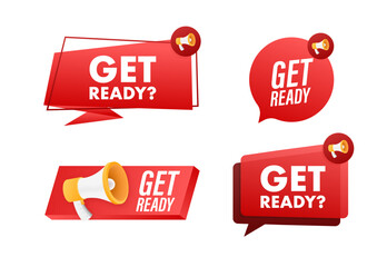 Megaphone label set with text get ready. Megaphone in hand promotion banner. Marketing and advertising