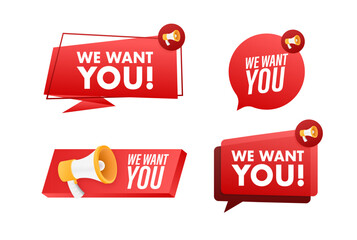 Megaphone label set with text we want you. Megaphone in hand promotion banner. Marketing and advertising