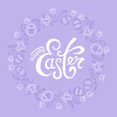 Happy easter. Wreath of chocolate eggs and spring flowers. Doodle style. In purple tones. modern lettering. Vector illustration for posters, postcards, banners, printing on fabric