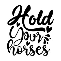 Hold your horses