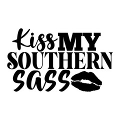 Kiss My Southern Sass