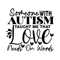 Someone with autism taught me that love needs on words