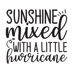 Sunshine mixed with a little hurricane