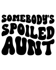 Somebody's Spoiled Aunt design