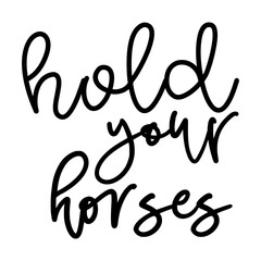 Hold Your Horses