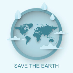 Save Earth poster with 3d illustration of world map, clouds and water drops. Paper cut style. Vector illustration.