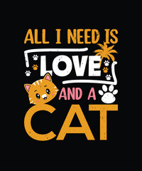 All I need is love and a cat quote template design vector