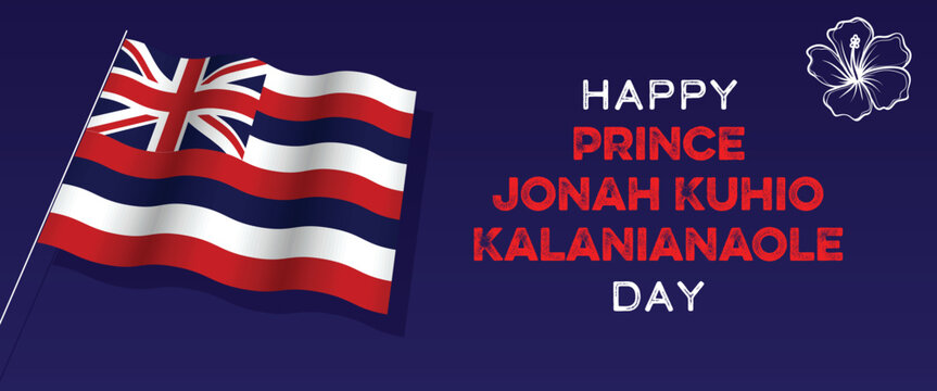 Prince Jonah Kuhio Kalanianaole Day