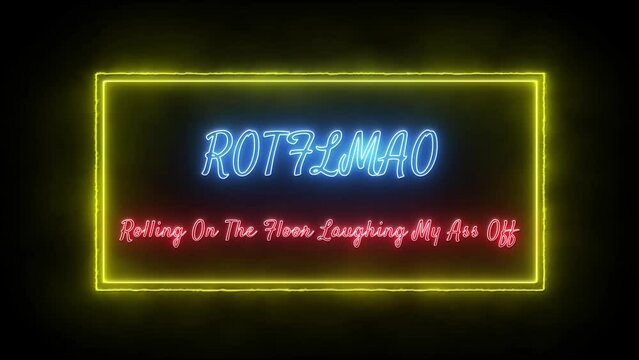 ROTFLMAO - Rolling On The Floor Laughing My Ass Off Neon Red-blue Fluorescent Text Animation yellow frame on black background