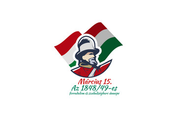 Translation: 15th of March. Feast of the Revolution and War of Independence of 1848-49. Happy National Day of Hungary vector illustration. Suitable for greeting card, poster and banner 