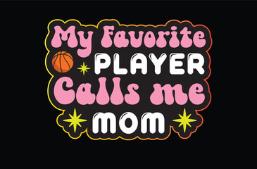 My Favorite Player Calls Me Mom svg sticker design