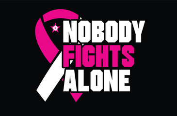 Nobody Fights Alone svg t shirt design