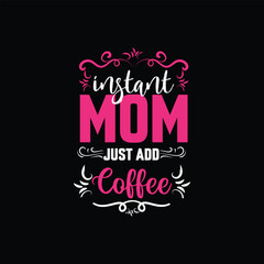 Mother's day funny quotes and lettering vector t-shirt design