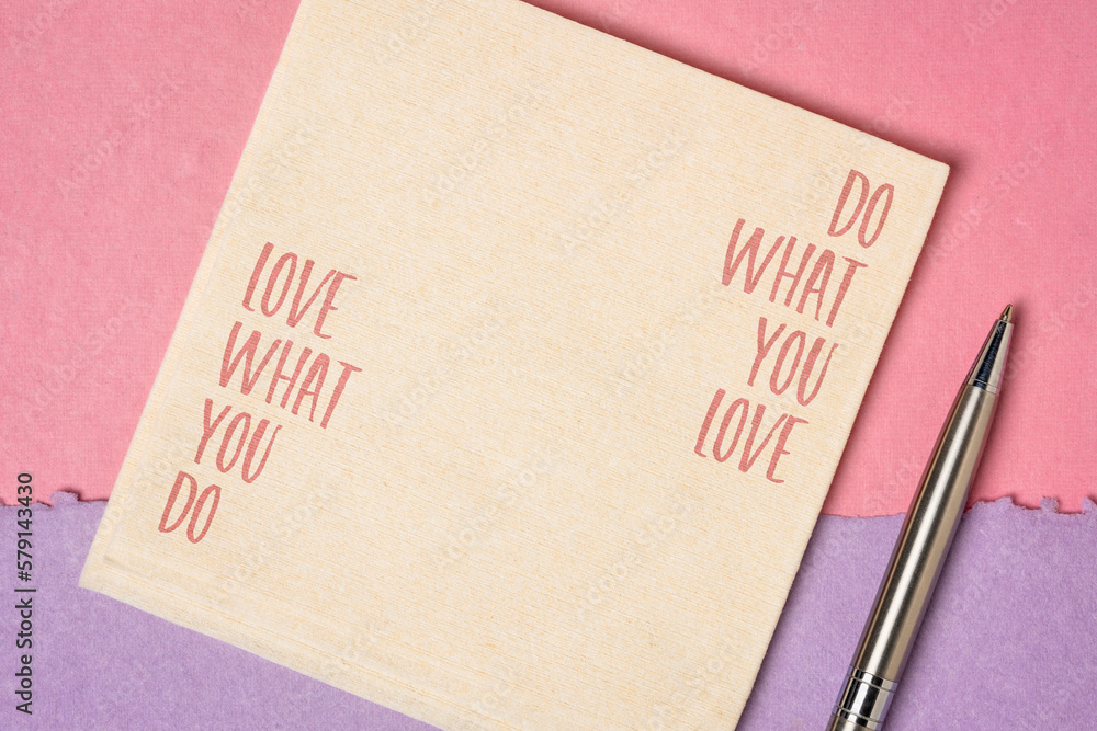 Wall mural do what you love, love what you do, motivational  advice or reminder - writing on napkin