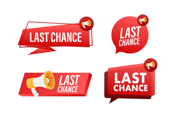 Megaphone label set with text last chance. Megaphone in hand promotion banner. Marketing and advertising