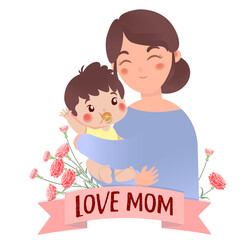 Illustration of mother holding baby with carnations in background and banner with text LOVE MOM in front
