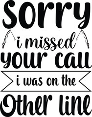 sorry I missed your call i was on the other line