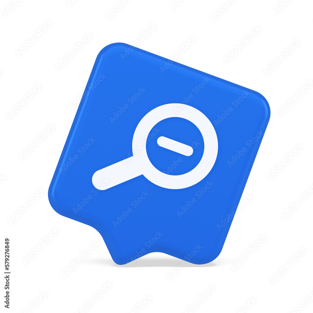 Poster zoom out magnifying glass button optical internet search discovery monitoring 3d speech bubble icon