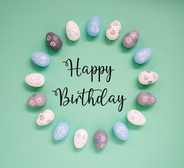 Easter Egg Decoration, Flat Lay, English Text Happy Birthday