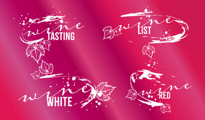 Wine lettering collection.  Sketch vector illustration. Hand drawn elements for invitation cards, advertising banner and menu cards. Lettering with splashing wine and leaves. 
