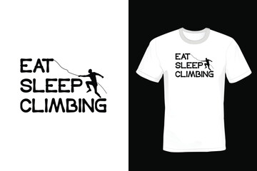 Eat Sleep Climbing, Climbing T shirt design, vintage, typography