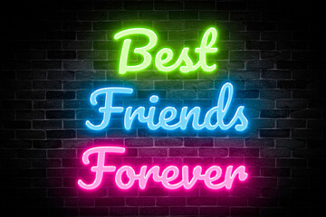 Best Friends Forever neon banner on brick wall background.
