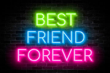 Fototapeta na wymiar Best Friends Forever neon banner on brick wall background.