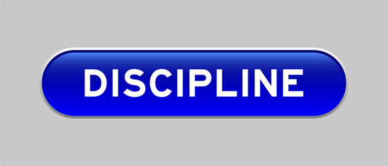 Fototapeta premium Blue color capsule shape button with word discipline on gray background