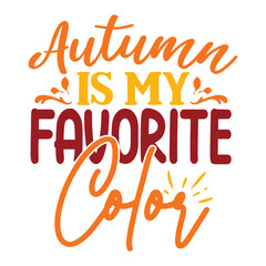 Obraz premium Autumn Is My Favorite Color