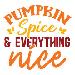 Pumpkin Spice Everything nice