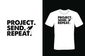 Project send repeat, Climbing T shirt design, vintage, typography