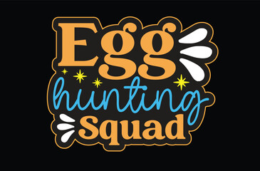 Egg Hunting Squad svg sticker design