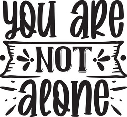 You Are Not Alone Svg