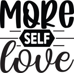 More Self Love Svg