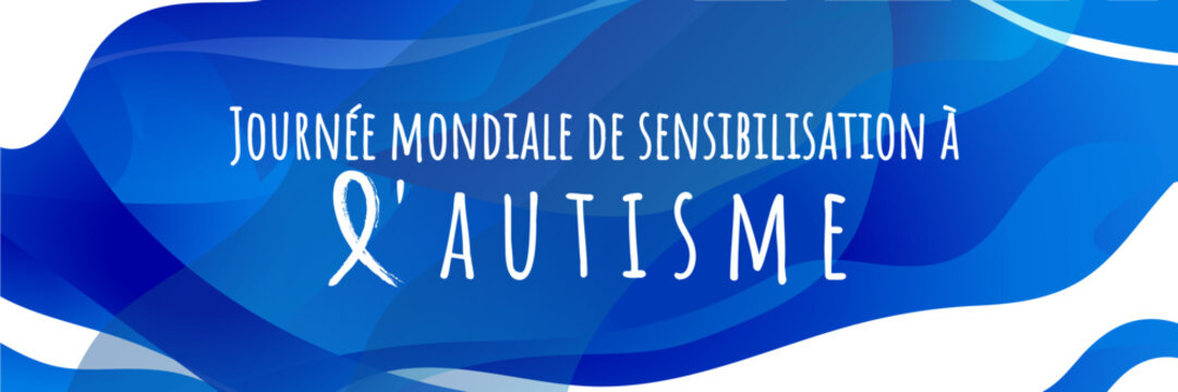 Journée mondiale de sensibilisation à l'autisme - World Autism Awareness Day