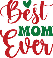 Best mom ever-Mother's Day T-shirt SVG Design, t-shirt design, Mother's Day message with baby girl, SVG, t shirt, Lettering for Happy Mother's day