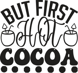 but first hot cocoa