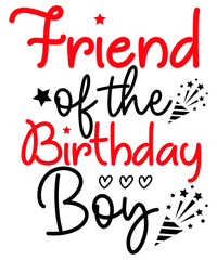 Friend Of The Birthday Boy SVG Cut File