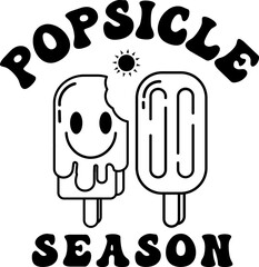 Popsicle season design for shirt,Summer Ice cream quote kids cute,Lettering text print for cricut,Retro design for shirt.