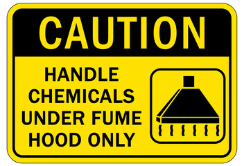Hazardous fumes sign and labels handle chemicals under fume hood only