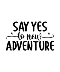 Say Yes to New Adventure