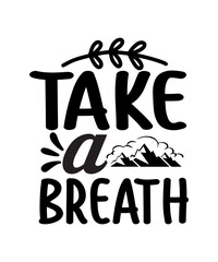 Take a Breath SVG Design