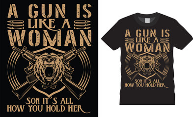 Hunting vector graphic t shirt design template. a gun is like a women, son its all how you hold her