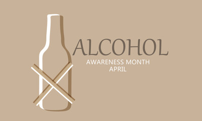April is Alcohol awareness month. Template for background, banner, card, poster 