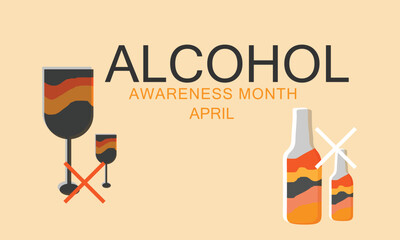 April is Alcohol awareness month. Template for background, banner, card, poster 