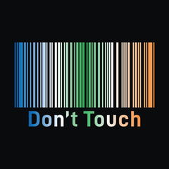 Don't touch typography slogan for t shirt and more uses.vector illustration
