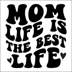 Mom life is the best life Retro Svg
