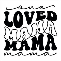 One loved mama Retro Svg
