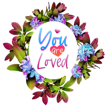 Floral wreath with You are Loved lettering isolated on transparent background PNG